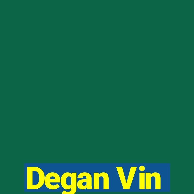 Degan Vin