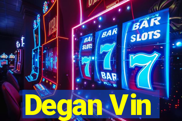 Degan Vin