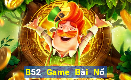 B52 Game Bài Nổ Hũ Uy Tín