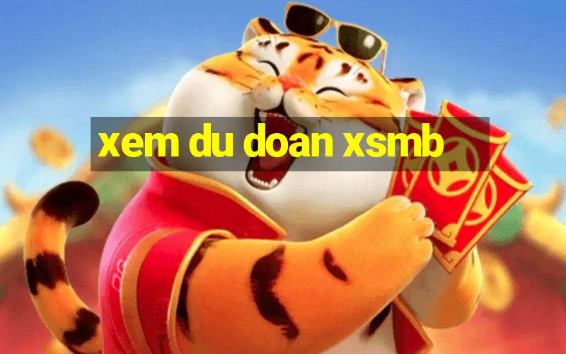 xem du doan xsmb