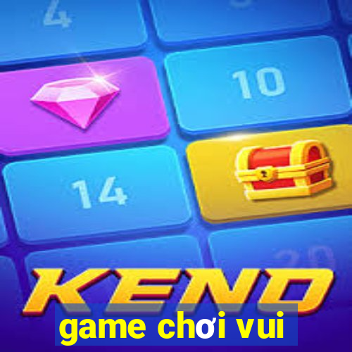 game chơi vui