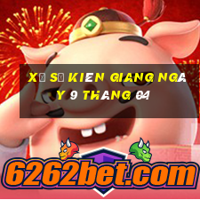 xổ số kiên giang ngày 9 tháng 04