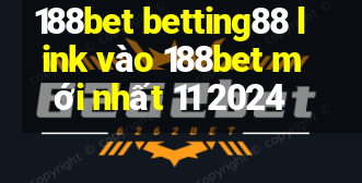 188bet betting88 link vào 188bet mới nhất 11 2024