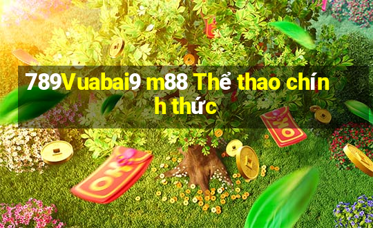 789Vuabai9 m88 Thể thao chính thức