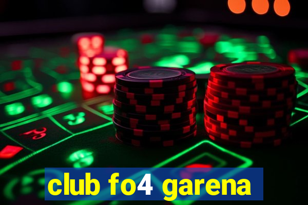 club fo4 garena