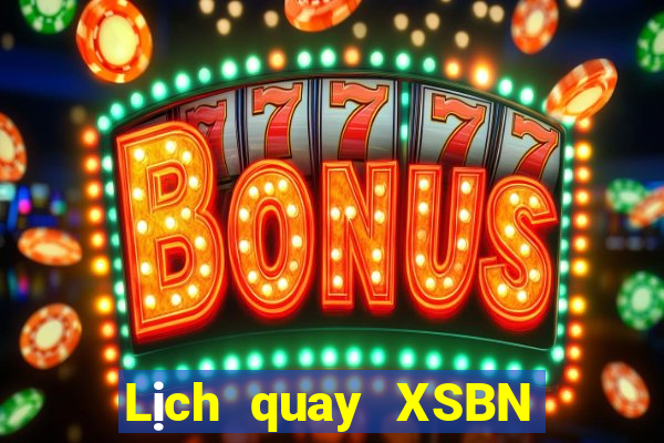 Lịch quay XSBN ngày 23