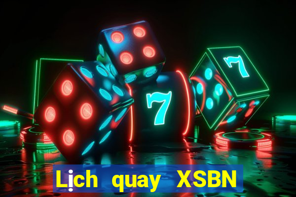 Lịch quay XSBN ngày 23