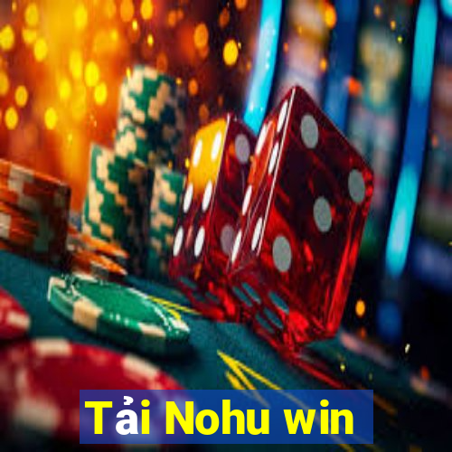 Tải Nohu win