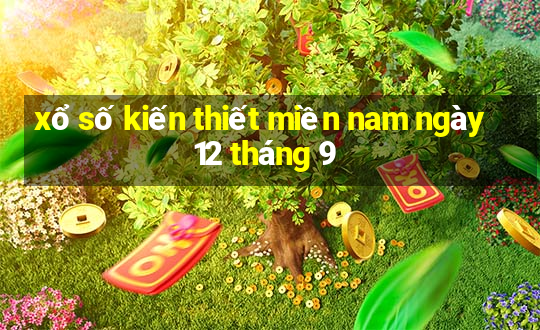 xổ số kiến thiết miền nam ngày 12 tháng 9