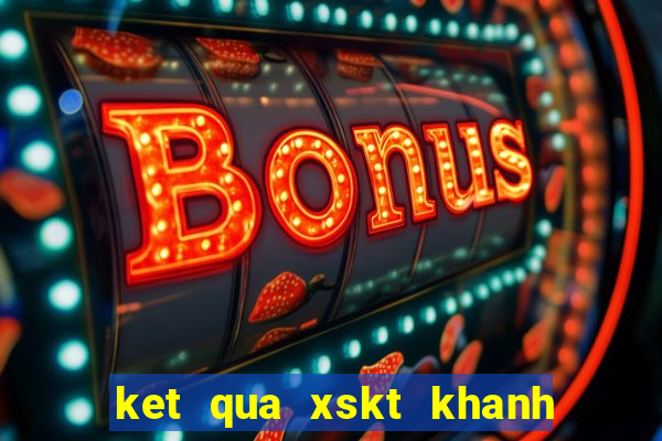 ket qua xskt khanh hoa hom nay