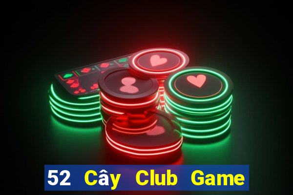 52 Cây Club Game Bài 247