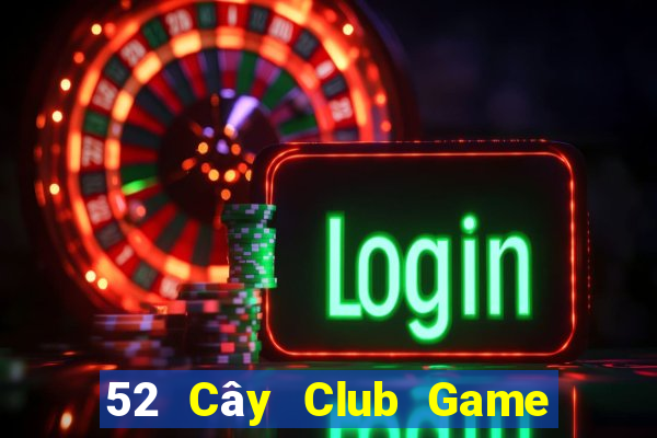 52 Cây Club Game Bài 247