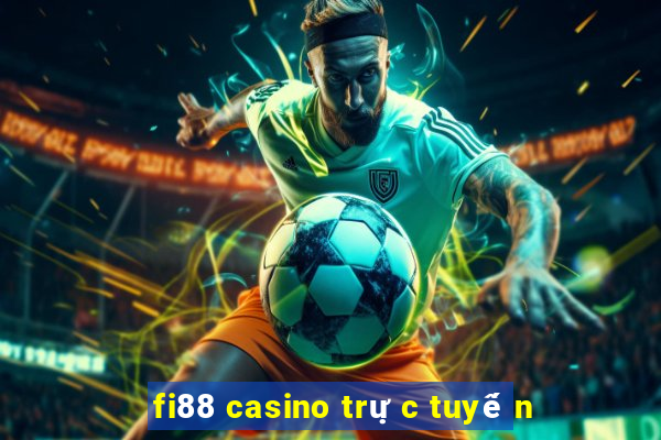 fi88 casino trực tuyến