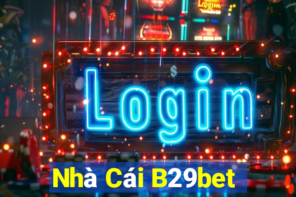 Nhà Cái B29bet