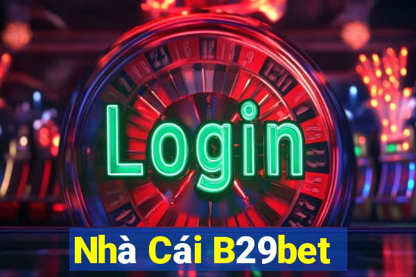 Nhà Cái B29bet