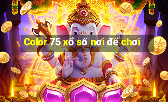 Color 75 xổ số nơi để chơi