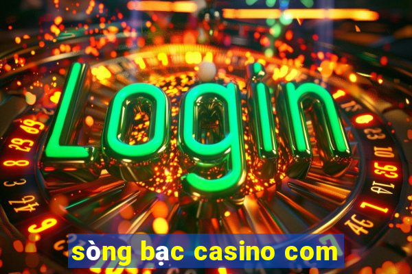 sòng bạc casino com