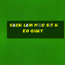 cách làm nước sốt heo quay