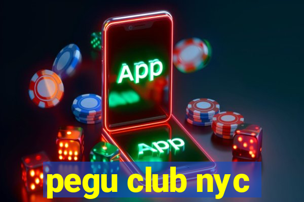 pegu club nyc