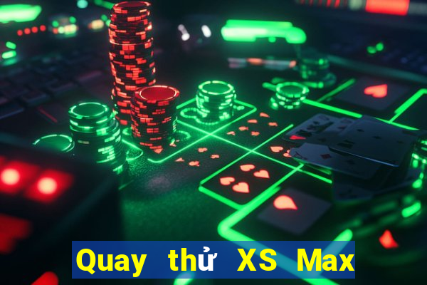 Quay thử XS Max 4D Thứ 6