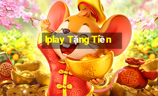 Iplay Tặng Tiền