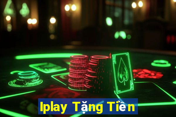 Iplay Tặng Tiền