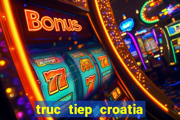 truc tiep croatia vs maroc