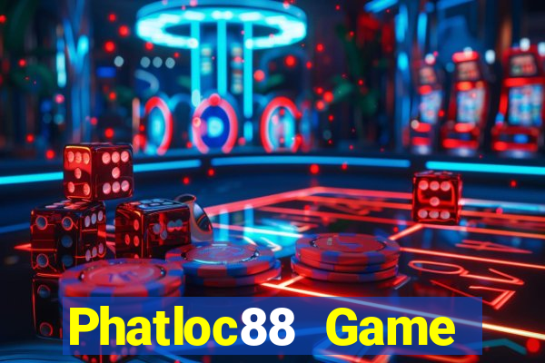 Phatloc88 Game Đánh Bài Ăn Tiền Uy Tín