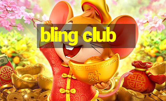 bling club