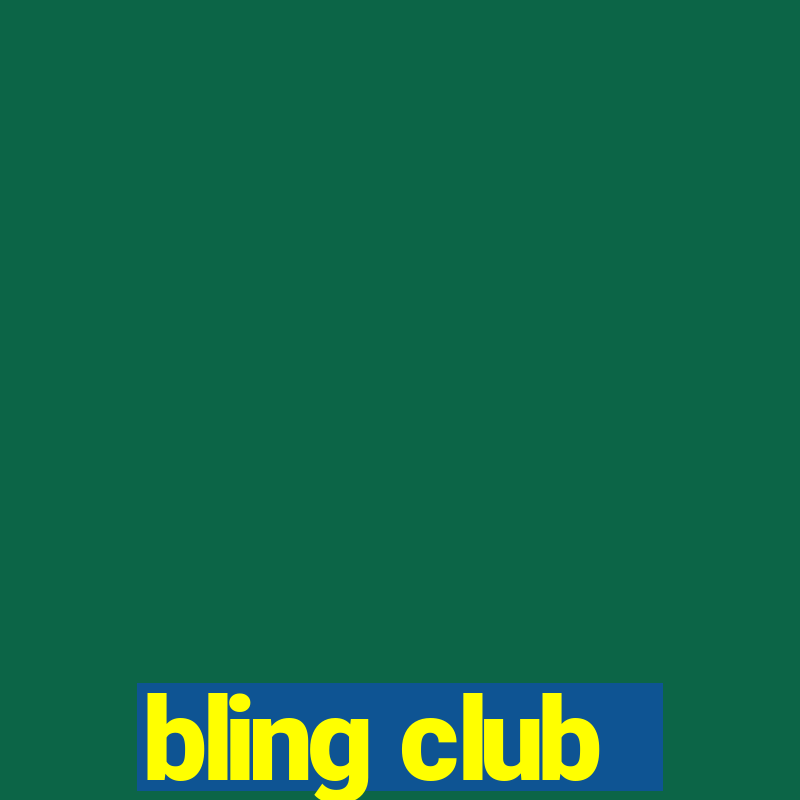 bling club