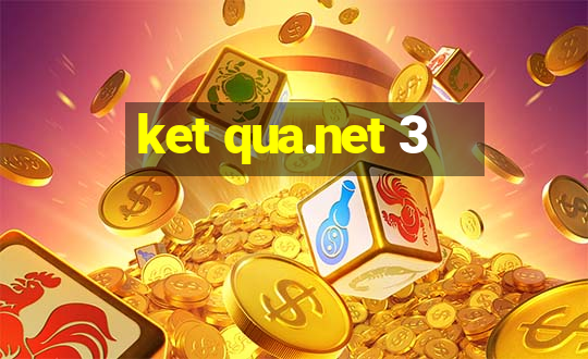 ket qua.net 3