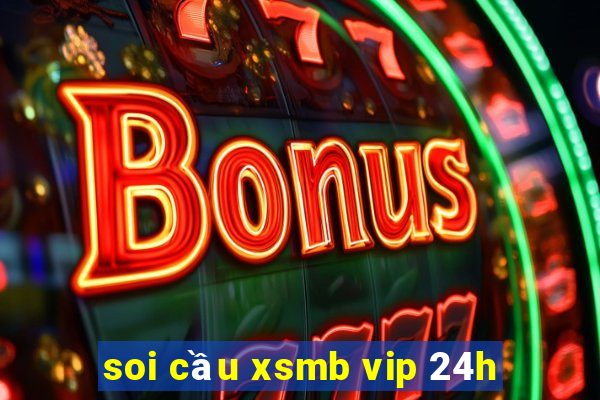 soi cầu xsmb vip 24h