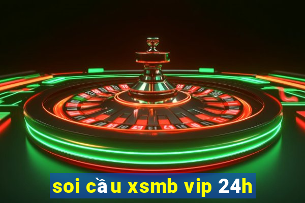 soi cầu xsmb vip 24h