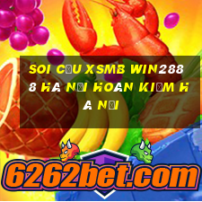 soi cầu xsmb win2888 hà nội hoàn kiếm hà nội