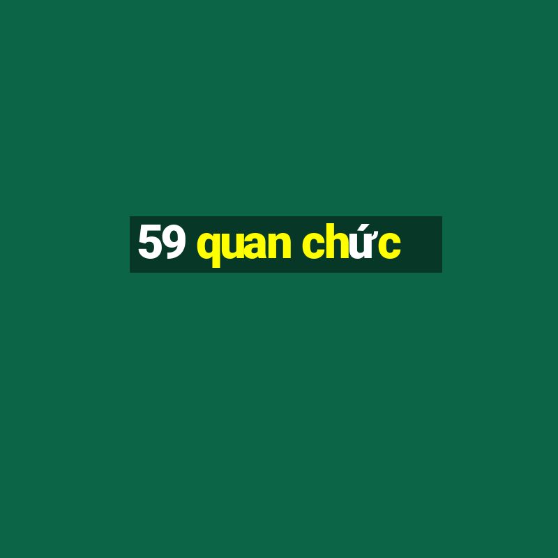 59 quan chức