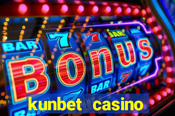 kunbet casino trực tuyến châu á