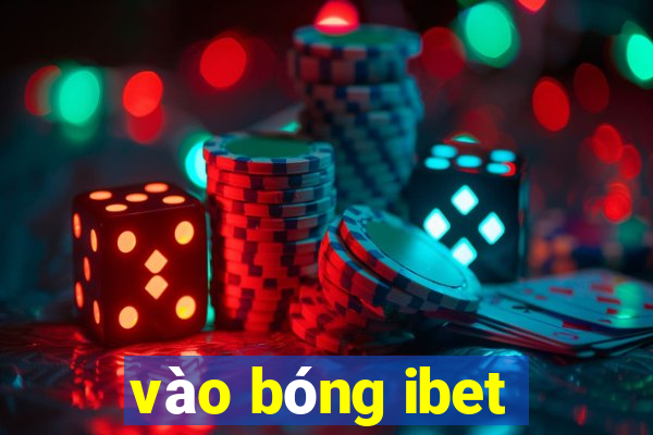 vào bóng ibet