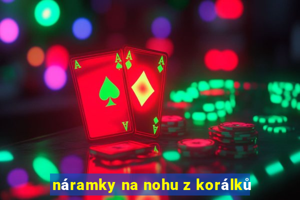 náramky na nohu z korálků