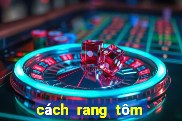 cách rang tôm lột vỏ ngon