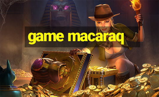 game macaraq