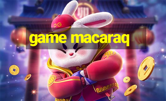 game macaraq