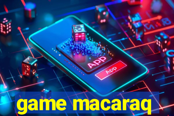 game macaraq