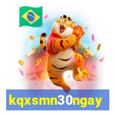 kqxsmn30ngay