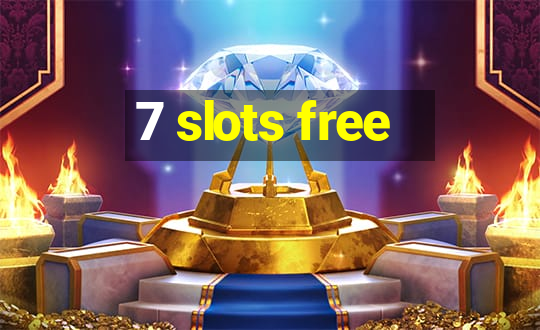 7 slots free