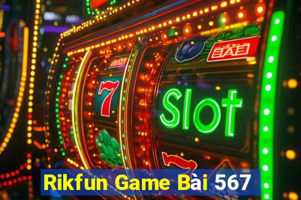 Rikfun Game Bài 567