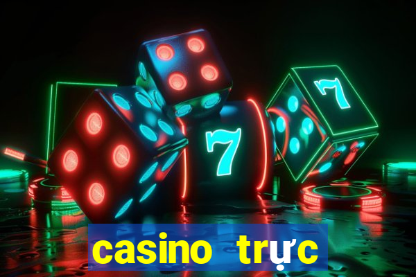 casino trực tuyến là gì