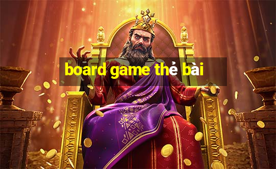 board game thẻ bài