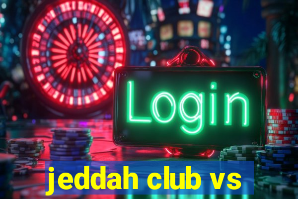 jeddah club vs