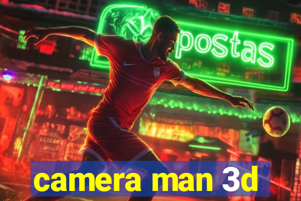 camera man 3d