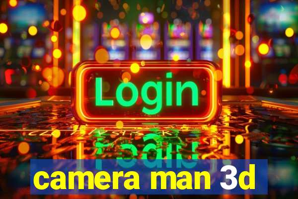 camera man 3d